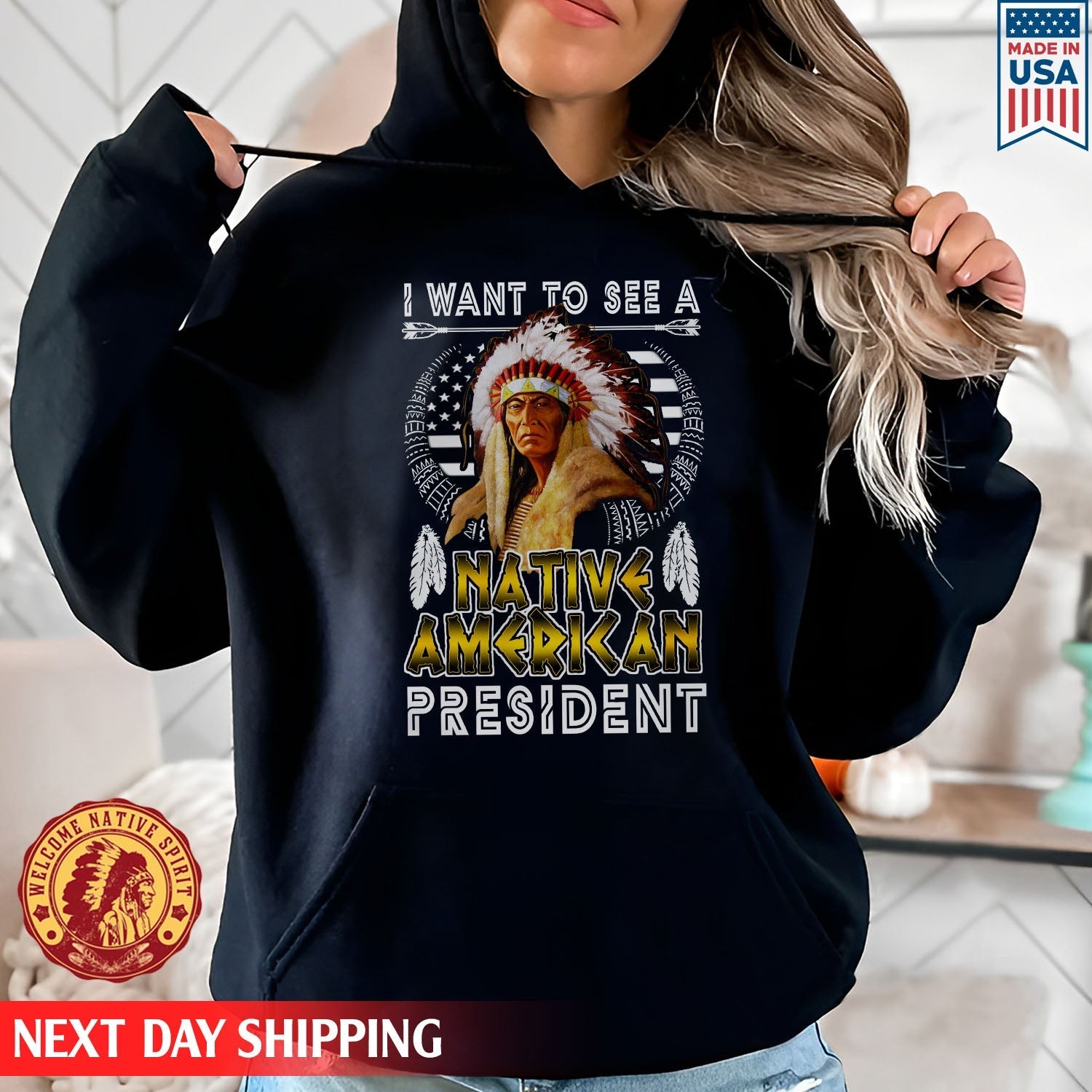 Native American I Want To See A Native American President Unisex T-Shirt/Hoodie/Sweatshirt