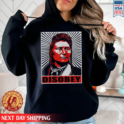 Chief Joseph Disobey Native American Man Native American Unisex T-Shirt/Hoodie/Sweatshirt
