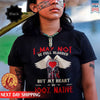 Native American I May Not Be Full Blooded 100% Native Heart Wing Unisex T-Shirt/Hoodie/Sweatshirt