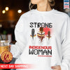 Give A Dream Strong Indigenous Women Unisex T-Shirt/Hoodie/Sweatshirt