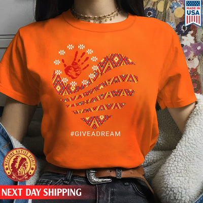 Give A Dream MMIW Red Hand On Orange Heart Unisex T-Shirt/Hoodie/Sweatshirt