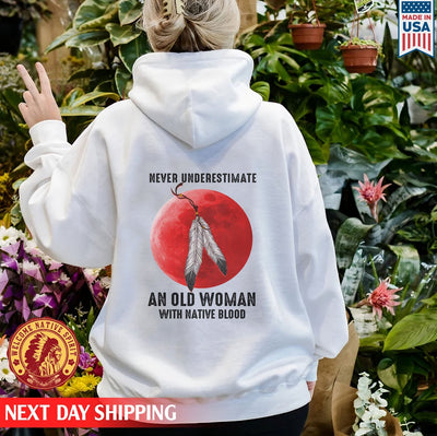 MMIW Never Underestimate An Old Woman With Native Blood Unisex Back T-Shirt/Hoodie/Sweatshirt