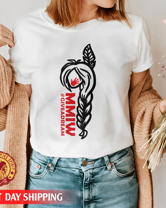 Give A Dream MMIW Native Girl Unisex T-Shirt/Hoodie/Sweatshirt