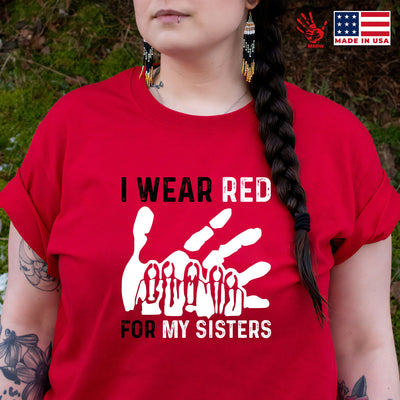 MMIW I Wear Red For My Sister Red Hand Unisex T-Shirt/Hoodie/Sweatshirt