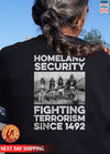 Homeland Security Fighting Terrorism Since 1492 Native American Unisex Back T-Shirt/Hoodie/Sweatshirt