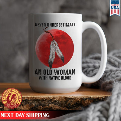 MMIW Never Underestimate An Old Woman With Native Blood  Ceramic Coffee Mug