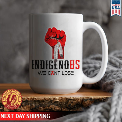 Native American Indigenous We Can't Lose Red Hand Ceramic Coffee Mug