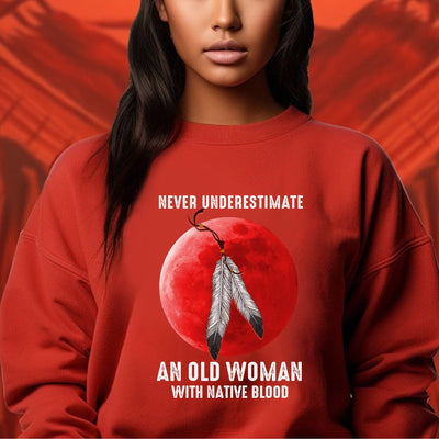 MMIW Never Underestimate An Old Woman With Native Blood Unisex T-Shirt/Hoodie/Sweatshirt