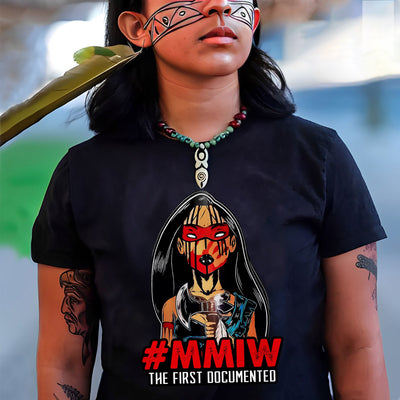 MMIW The First Documented Indigenous Unisex T-Shirt/Hoodie/Sweatshirt