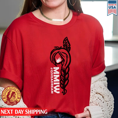 Give A Dream MMIW Native Girl Unisex T-Shirt/Hoodie/Sweatshirt