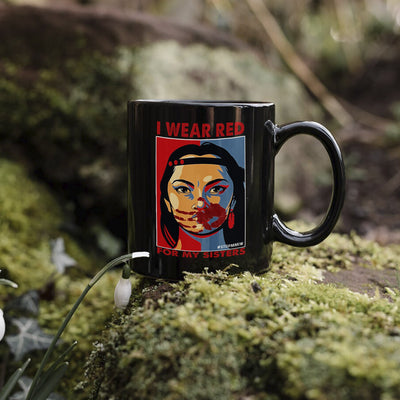 MMIW I Wear Red For My Sister Woman Red Hand Ceramic Coffee Mug