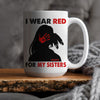 MMIW I Wear Red For My Sister, No More Stolen Sisters Red Hand Ceramic Coffee Mug