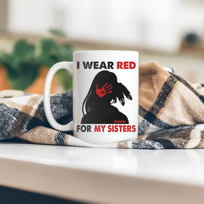 MMIW I Wear Red For My Sister, No More Stolen Sisters Red Hand Ceramic Coffee Mug