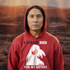 MMIW I Wear Red For My Sister, No More Stolen Sisters Red Hand Unisex T-Shirt/Hoodie/Sweatshirt