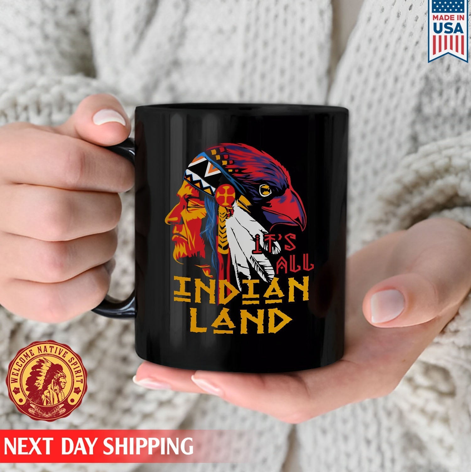 Native American It"s All Indian Land Father Native  Ceramic Coffee Mug