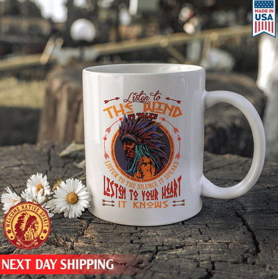 Native American Listen To The Wind Listen To Your Heart It Know Father Native Ceramic Coffee Mug