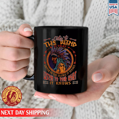 Native American Listen To The Wind Listen To Your Heart It Know Father Native Ceramic Coffee Mug