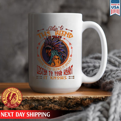 Native American Listen To The Wind Listen To Your Heart It Know Father Native Ceramic Coffee Mug