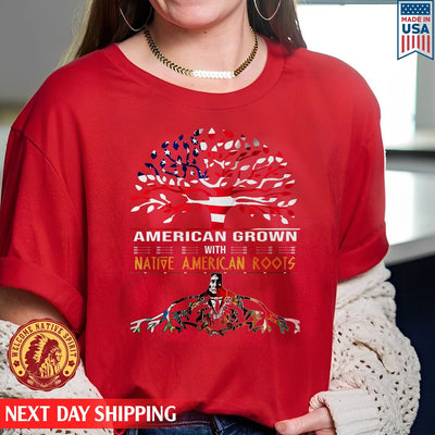 American Grown With Native American Roots Native Native American Unisex T-Shirt/Hoodie/Sweatshirt