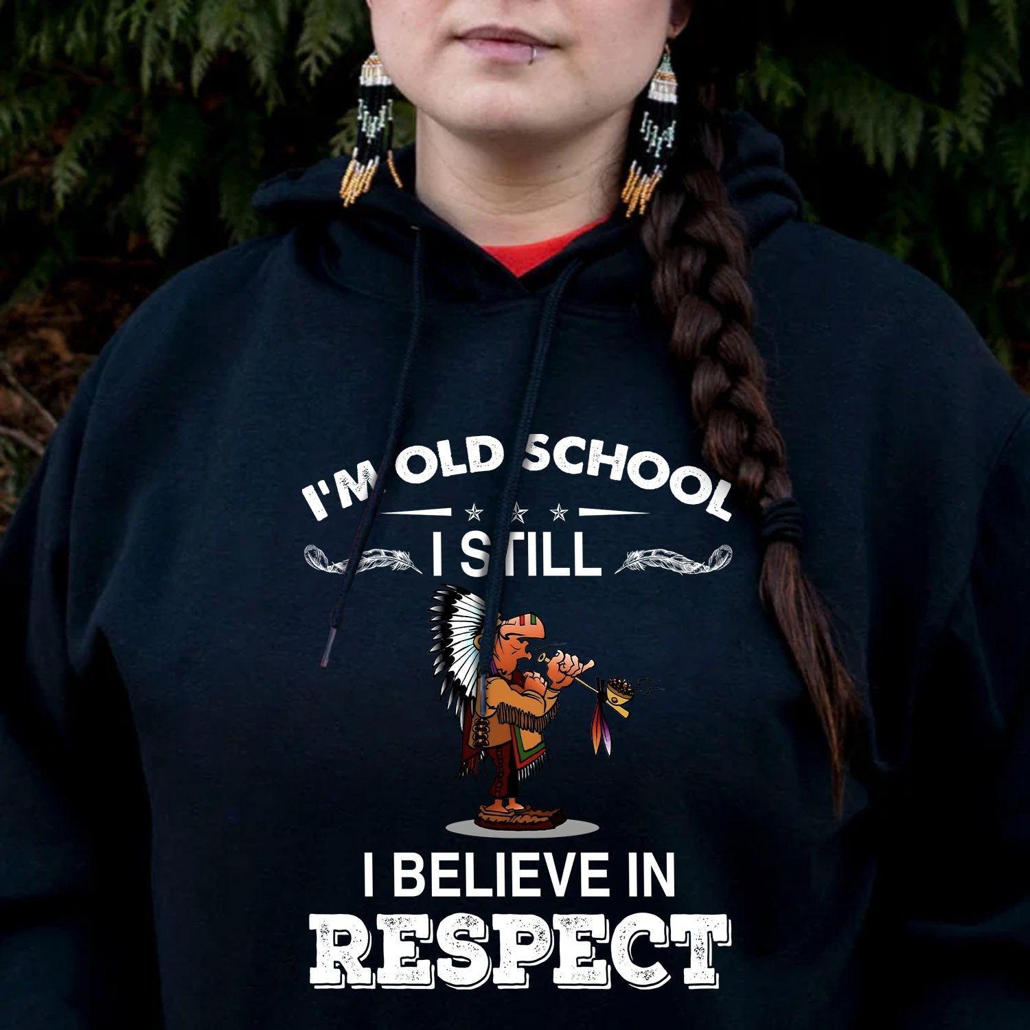 I Am Old School I Believe In Respect T-Shirt/Hoodie/Sweatshirt