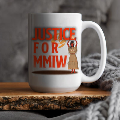 Justice For MMIW Ceramic Coffee Mug 007