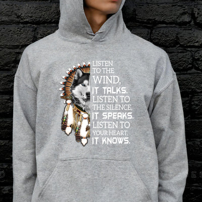 Listen To The Wind It Talks, Listen To The Silence It Speaks, Listen To Your Heart It Knows Unisex T-Shirt/Hoodie/Sweatshirt