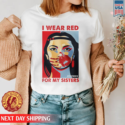 MMIW I Wear Red For My Sister Woman Red Hand All Sizes Unisex T-Shirt/Hoodie/Sweatshirt