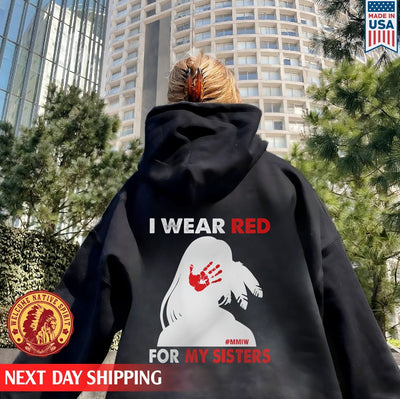 I Wear Red For My Sister, No More Stolen Sisters Shirts MMIW Red Hand Unisex Back T-Shirt/Hoodie/Sweatshirt