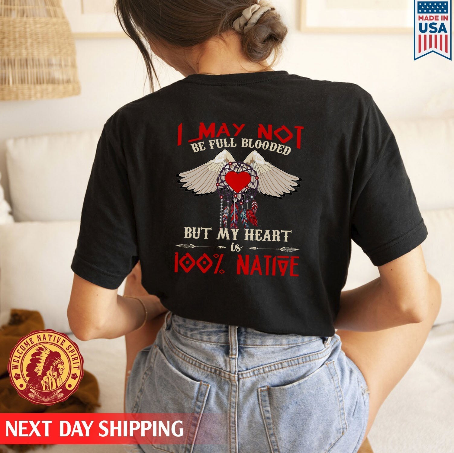 I May Not Be Full Blooded 100% Native Heart Wing Unisex Back T-Shirt/Hoodie/Sweatshirt