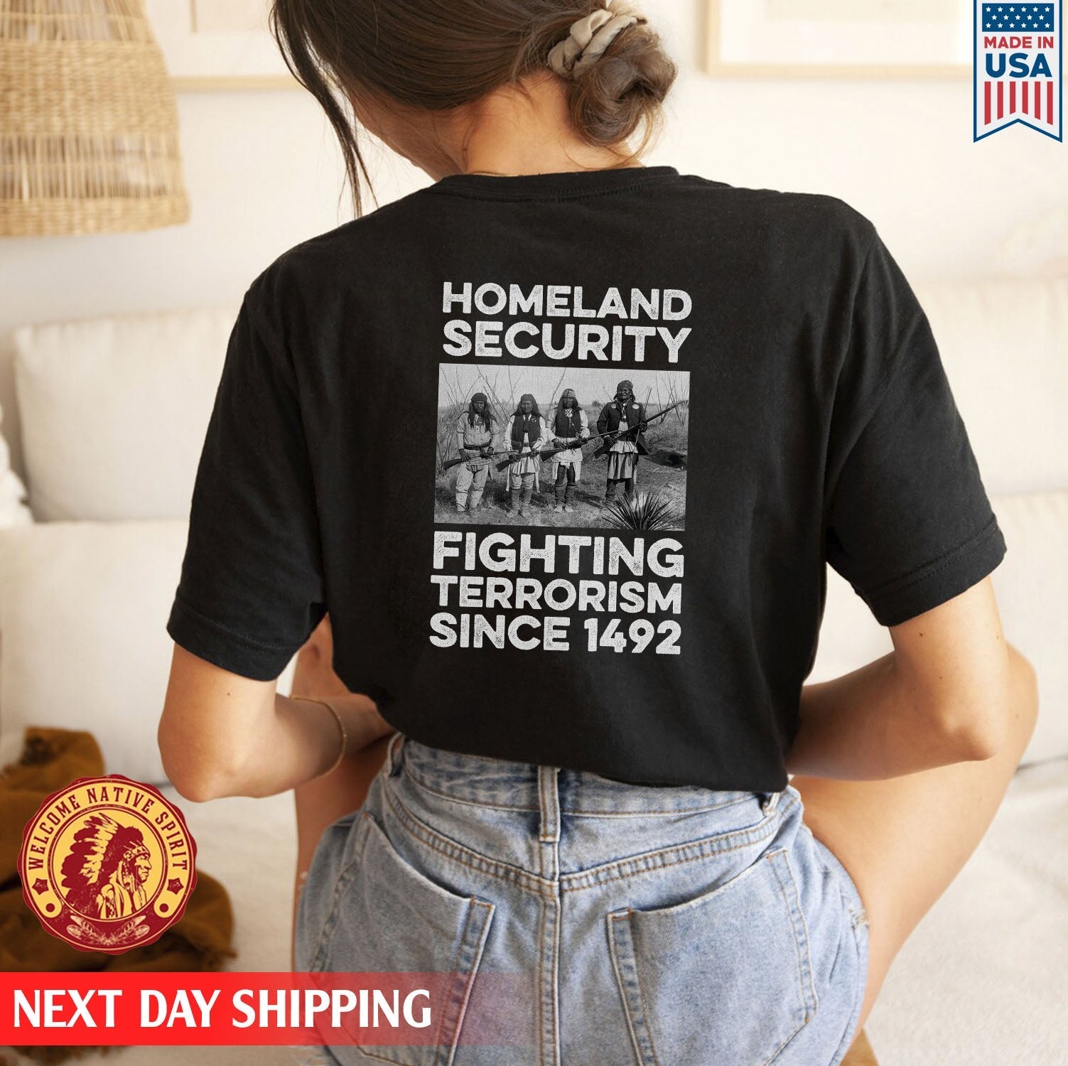 Homeland Security Fighting Terrorism Since 1492 Native American Unisex Back T-Shirt/Hoodie/Sweatshirt