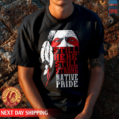 Native American Still Here Still Strong Native Brige Woman Unisex T-Shirt/Hoodie/Sweatshirt
