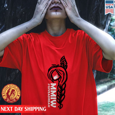 Give A Dream MMIW Native Girl Unisex T-Shirt/Hoodie/Sweatshirt