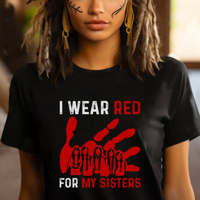 MMIW I Wear Red For My Sister Red Hand Unisex Hoodie/Sweatshirt/T-Shirt