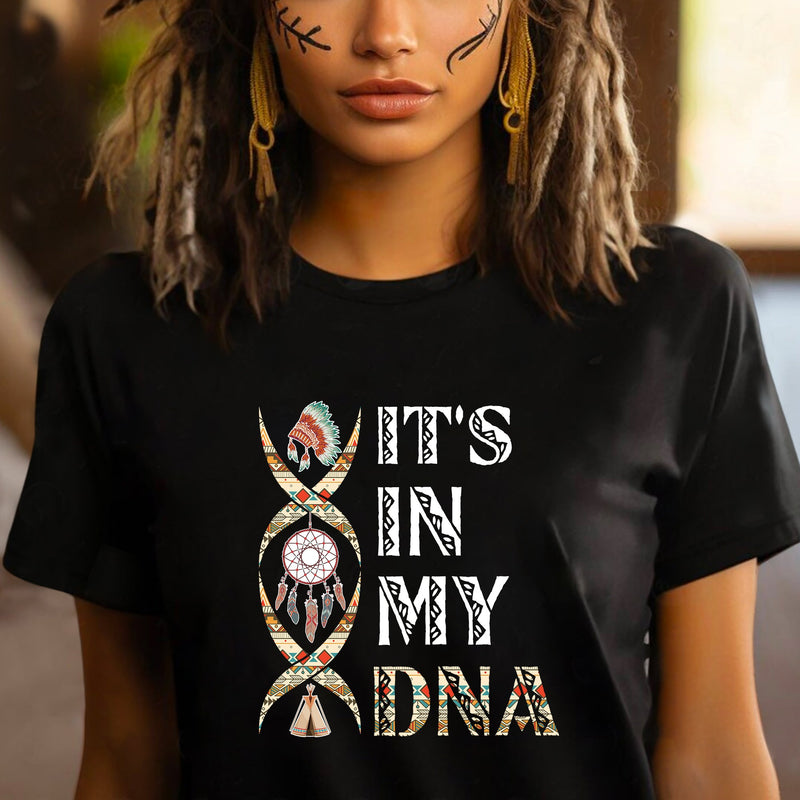 It's In My DNA Unisex T-Shirt/Hoodie/Sweatshirt