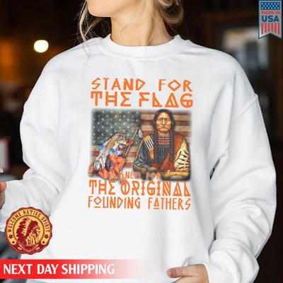 Native American Stand For The Flag Kneel For The Original Founding Fathers Unisex T-Shirt/Hoodie/Sweatshirt
