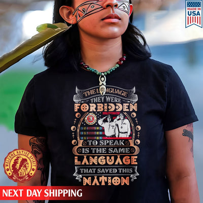 The Language They Were Forbidden To Speak Is The Language That Saved This Nation Unisex T-Shirt/Hoodie/Sweatshirt