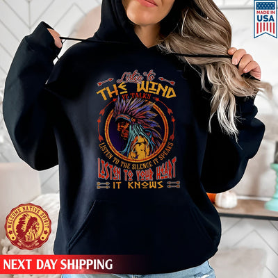 Native American Listen To The Wind Listen To Your Heart It Know Father Unisex T-Shirt/Hoodie/Sweatshirt
